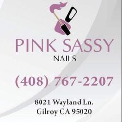Pink Sassy Nails, 8021 Wayland Ln, Gilroy, 95020