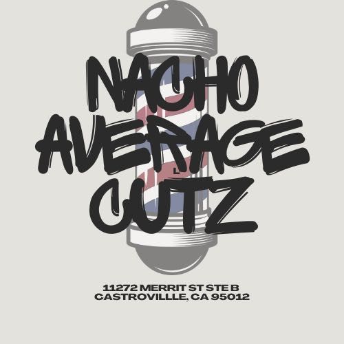 NachoAverageCutz (Melo Cutz New Location !!), 1948 N Main St, Salinas, 93906