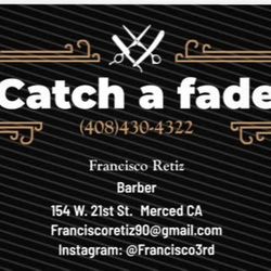 Catch A Fade, 32 W Main St, 154 W. 21st St., Merced, 95340