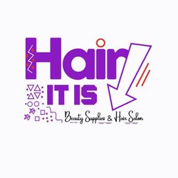Hair It Is Beauty Supplies And Hair Salon, 27737 bouquet canyon road, 112, Santa Clarita, 91350