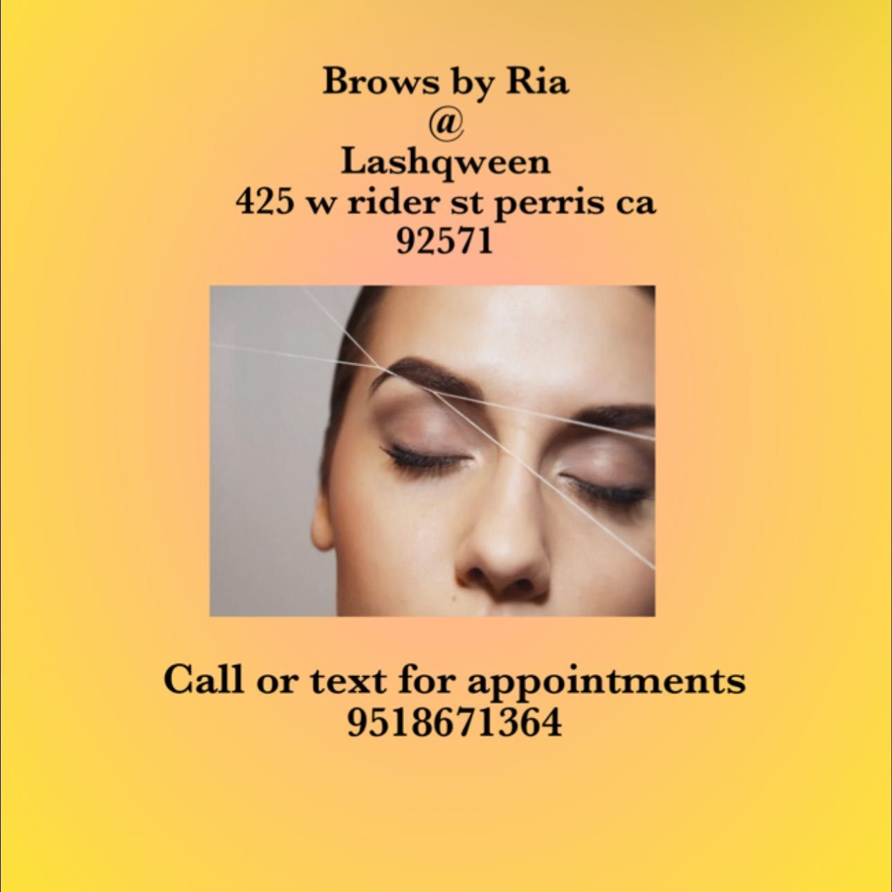 Brows by Ria @ Lashqween, 425 W Rider St, Perris, 92571