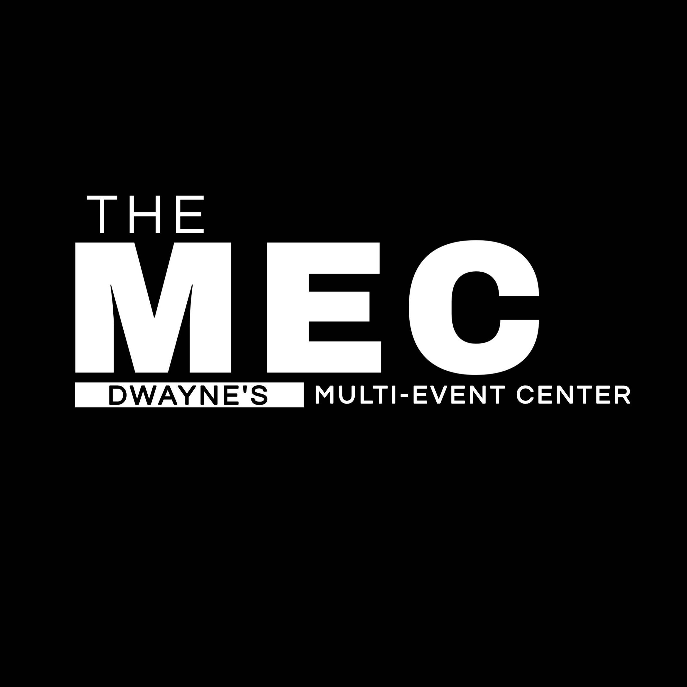 THE MEC: DWAYNE’S MULTI-EVENT CENTER, 675 Peterscreek Parkway, Winston-Salem, 27103