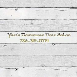 Yari’s Dominican Hair Salon, 3600 west 18 av suite26, Hialeah, 33012