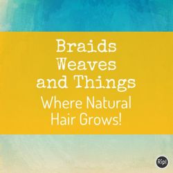 Braids Weaves And Things, 5755 Northpoint parkway Ste 62, Alpharetta, GA, 30022